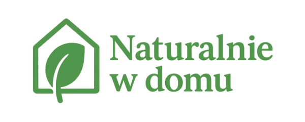 Naturalnie w Domu – inspiracje, porady i ciekawostki na co dzień